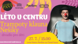 Léto v centru: Trampoty klauna Nešiky - Výstaviště Černá louka 